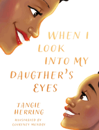 When I Look Into My Daughter's Eyes