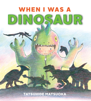 When I Was a Dinosaur - Matsuoka, Tatsuhide