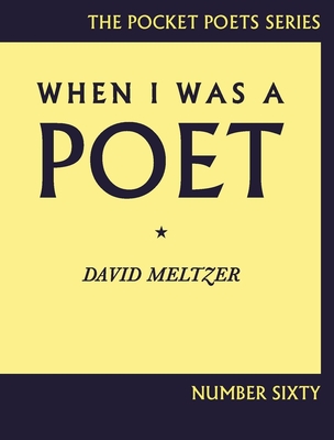 When I Was a Poet - Meltzer, David