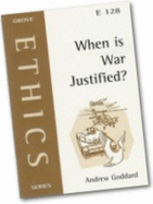 When is War Justified? - Goddard, Andrew