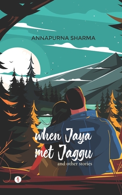 When Jaya met Jaggu: and other stories - Sharma, Annapurna