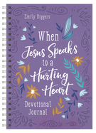 When Jesus Speaks to a Hurting Heart Devotional Journal