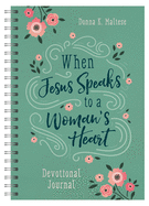 When Jesus Speaks to a Woman's Heart Devotional Journal