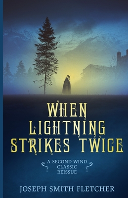 When Lightning Strikes Twice - Fletcher, Joseph Smith