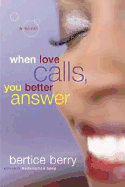 When Love Calls, You Better Answer