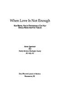 When Love is Not Enough: How Mental Health Professionals Can Help Special-Needs Adoptive Families