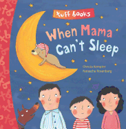 When Mama Can't Sleep (tuff Book)