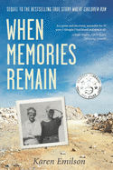 When Memories Remain: Sequel to "Where Children Run"