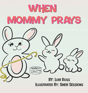 When Mommy Prays