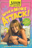 When Moms Attack! - McGuire, Lizzie