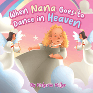 When Nana Goes to Dance in Heaven