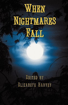 When Nightmares Fall - Harvey, Elizabeth, Dr. (Editor)