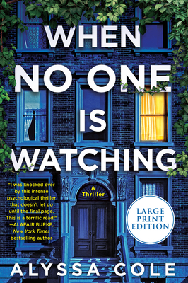 When No One Is Watching: A Thriller - Cole, Alyssa