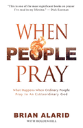 When People Pray: What Happens When People Pray to an Extraordinary God