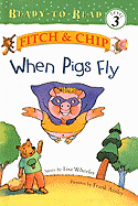 When Pigs Fly - Wheeler, Lisa, and Ansley, Frank (Illustrator)