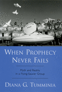 When Prophecy Never Fails: Myth and Reality in a Flying-Saucer Group