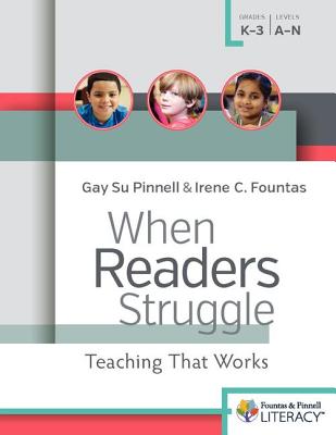 When Readers Struggle: Teaching That Works - Fountas, Irene, and Pinnell, Gay Su
