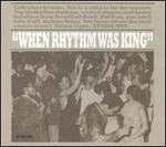 When Rhythm Was King