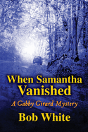 When Samantha Vanished