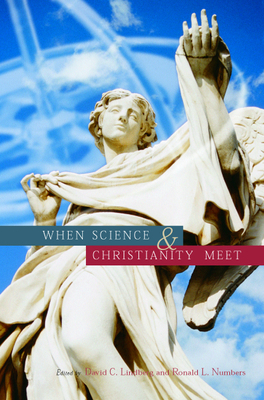 When Science & Christianity Meet - Lindberg, David C (Editor), and Numbers, Ronald L (Editor)