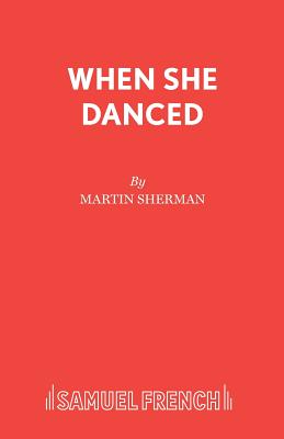 When She Danced - Sherman, Martin