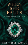 When She Falls: A Dark Mafia Romance