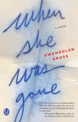 When She Was Gone - Gross, Gwendolen