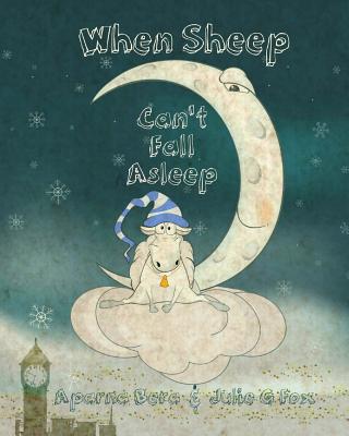 When Sheep Can't Fall Asleep: The Best Bedtime Rhyme Ever - Bulbeck, Leonora (Editor), and Fox, Julie G
