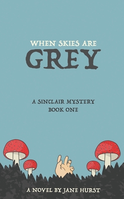 When Skies Are Grey: A Sinclair Mystery - Davies, Benjamin (Editor), and Hurst, Jane