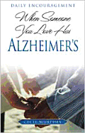 When Someone You Love Has Alzheimer's: Daily Encouragement - Murphey, Cecil, Mr.