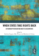 When States Take Rights Back: Citizenship Revocation and Its Discontents