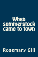 When Summerstock Came to Town: Non-Fiction