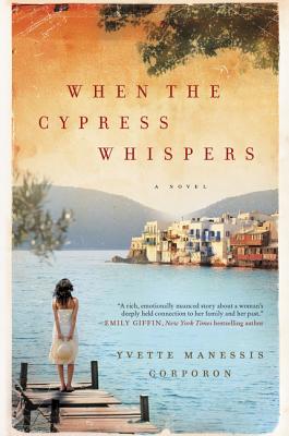When the Cypress Whispers - Corporon, Yvette Manessis