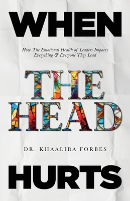 When The Head Hurts - Forbes, Khaalida, Dr.