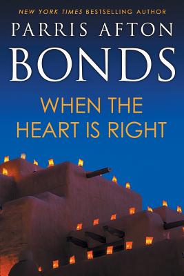 When the Heart is Right - Bonds, Parris Afton