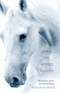 When the Horses Whisper: The Wisdom of Wise and Sentient Beings