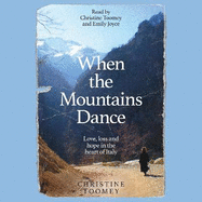 When the Mountains Dance: Love, loss and hope in the heart of Italy