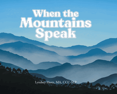 When the Mountains Speak