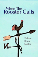 When the Rooster Calls