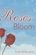 When the Roses Bloom