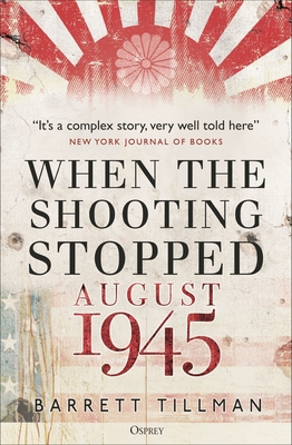 When the Shooting Stopped: August 1945 - Tillman, Barrett