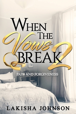 When the Vows Break 2 - Johnson, Lakisha