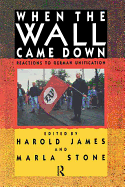 When the Wall Came Down: Reactions to German Unification