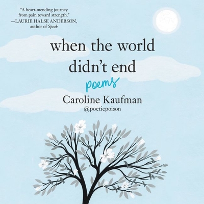 When the World Didn't End: Poems: Poems - Kaufman, Caroline (Read by)