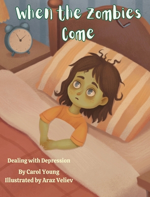 When the Zombies Come: Dealing with Depression - Young, Carol, and Young, Richard (Editor)