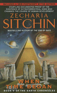 When Time Began: Book V of the Earth Chronicles - Sitchin, Zecharia