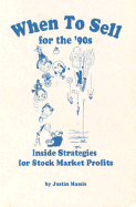 When to Sell for the 1990s: Inside Strategies for Stock Market Profits
