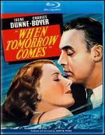 When Tomorrow Comes [Blu-ray] - John M. Stahl