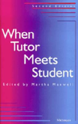 When Tutor Meets Student - Maxwell, Martha (Editor)