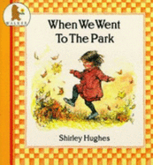 When We Went to the Park - Hughes Shirley